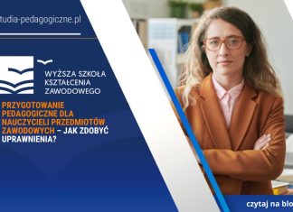 Przygotowanie pedagogiczne dla nauczycieli przedmiotów zawodowych – jak zdobyć uprawnienia? Przygotowanie pedagogiczne dla nauczycieli przedmiotów zawodowych – jak zdobyć uprawnienia