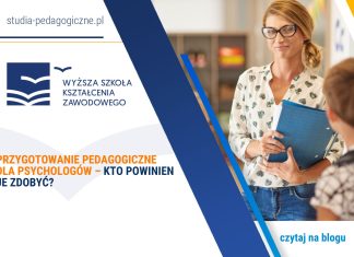 Przygotowanie pedagogiczne dla psychologów – kto powinien je zdobyć? Przygotowanie pedagogiczne dla psychologow