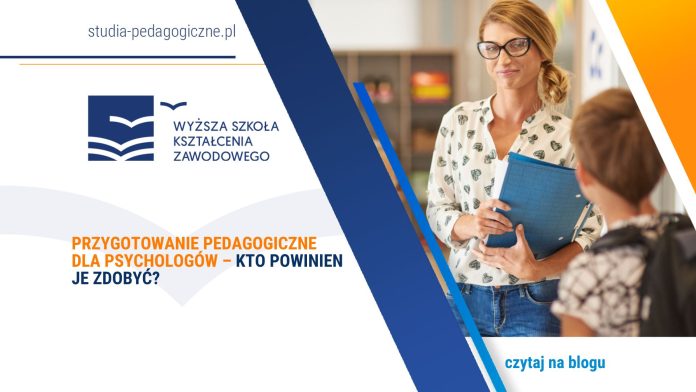 Przygotowanie pedagogiczne dla psychologow