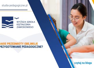 Jakie przedmioty obejmuje przygotowanie pedagogiczne? Jakie przedmioty obejmuje przygotowanie pedagogiczne