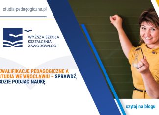Kwalifikacje pedagogiczne a studia we Wrocławiu – sprawdź, gdzie podjąć naukę Kwalifikacje pedagogiczne a studia we Wrocławiu