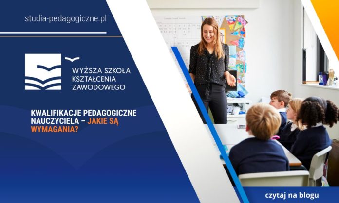 Kwalifikacje pedagogiczne nauczyciela