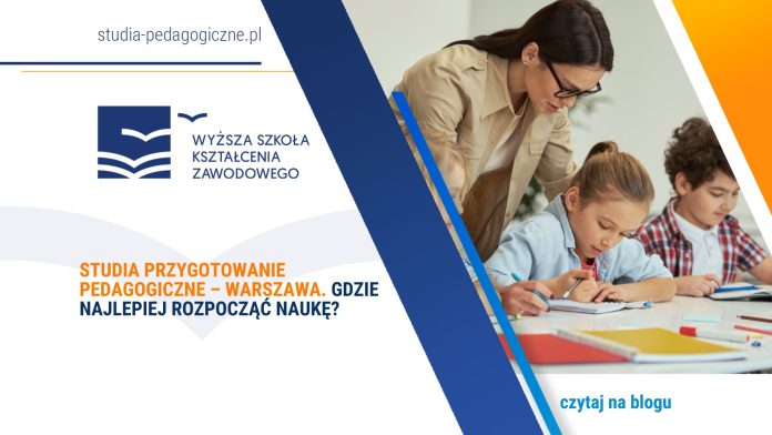 Studia przygotowanie pedagogiczne – Warszawa