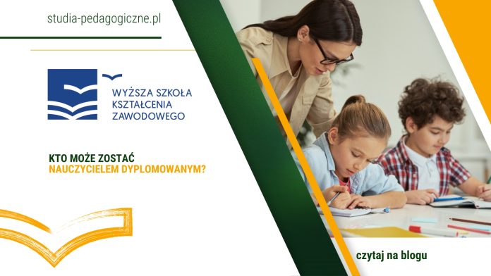 kto może zostać nauczycielem dyplomowanym