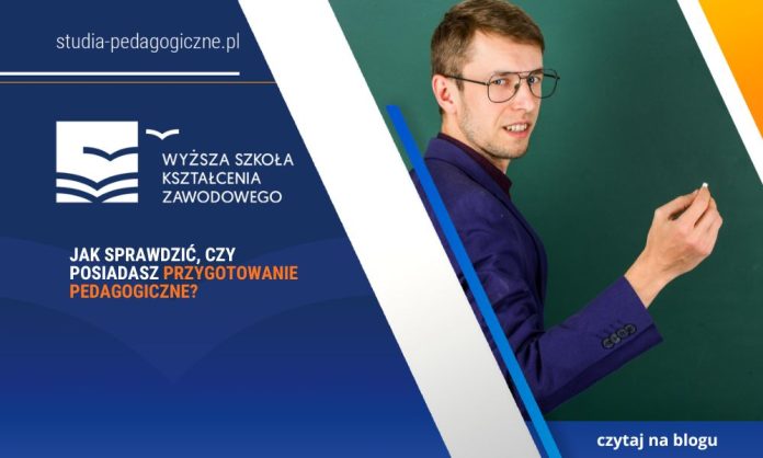 Jak sprawdzić, czy posiadasz przygotowanie pedagogiczne