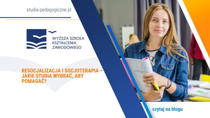 Resocjalizacja i socjoterapia – jakie studia wybrać, aby pomagać