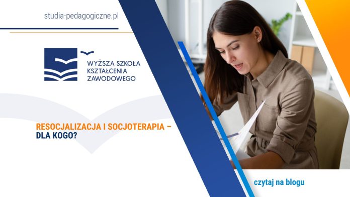 Resocjalizacja i socjoterapia – dla kogo