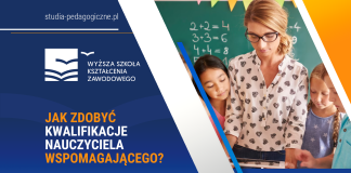 Jak zdobyć kwalifikacje nauczyciela wspomagającego? nauczyciel wspomagający studia pedagogiczne