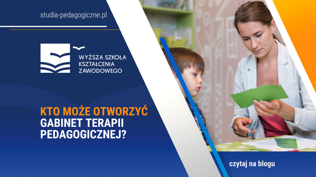 Kto Może Otworzyć Gabinet Terapii Pedagogicznej? | Studia Podyplomowe ...