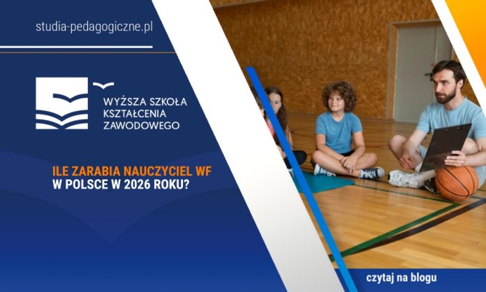 Ile zarabia nauczyciel WF w Polsce w 2026 roku?