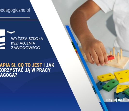 Terapia SI. Co to jest i jak wykorzystać ją w pracy pedagoga?