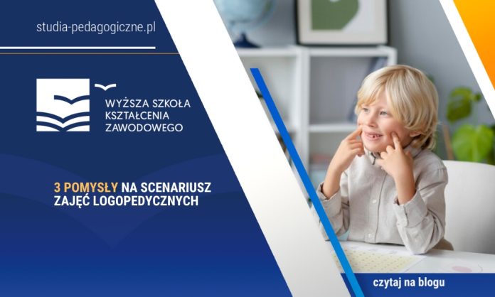 3 pomysły na scenariusz zajęć logopedycznych