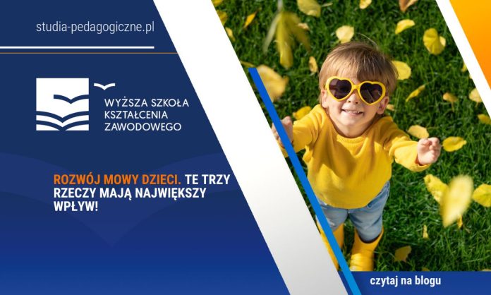 rozwoj mowy dzieci te trzy rzeczy maja najwiekszy wplyw