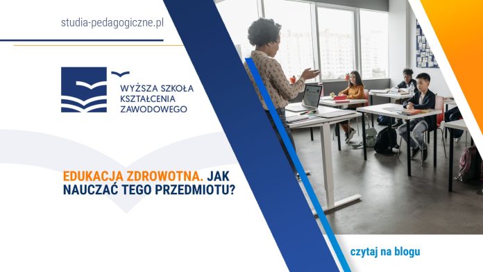 edukacja zdrowotna jak nauczać tego przedmiotu