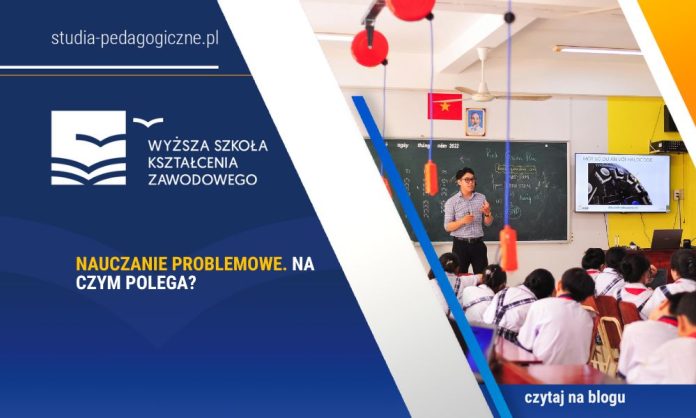 nauczanie problemowe na czym polega