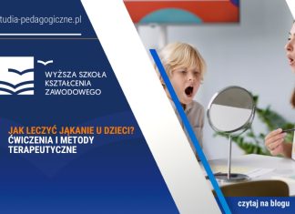 Jak leczyć jąkanie u dzieci? Ćwiczenia i metody terapeutyczne Jak leczyć jąkanie u dzieci Ćwiczenia i metody terapeutyczne