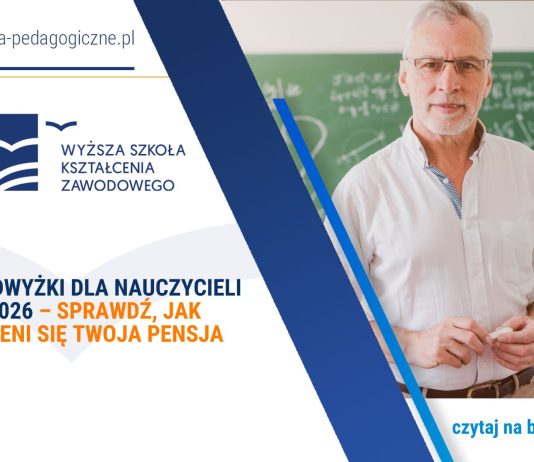 Podwyżki dla nauczycieli w 2026 – sprawdź, jak zmieni się Twoje wynagrodzenie