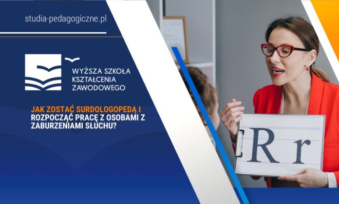 Jak zostać surdologopedą i rozpocząć pracę z osobami z zaburzeniami słuchu?
