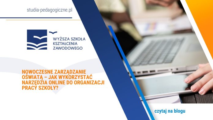 Nowoczesne zarządzanie oświatą – jak wykorzystać narzędzia online do organizacji pracy szkoły?
