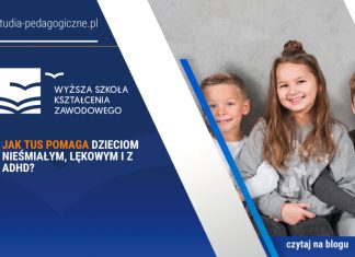 Jak TUS pomaga dzieciom nieśmiałym, lękowym i z ADHD?