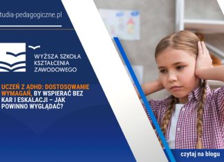 Uczeń z ADHD: dostosowanie wymagań, by wspierać bez kar i eskalacji – jak powinno wyglądać?