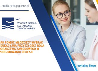 Jak pomóc młodzieży wybrać edukacyjną przyszłość Rola doradztwa zawodowego w podejmowaniu decyzji
