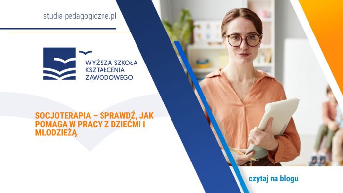Socjoterapia – sprawdź, jak pomaga w pracy z dziećmi i młodzieżą