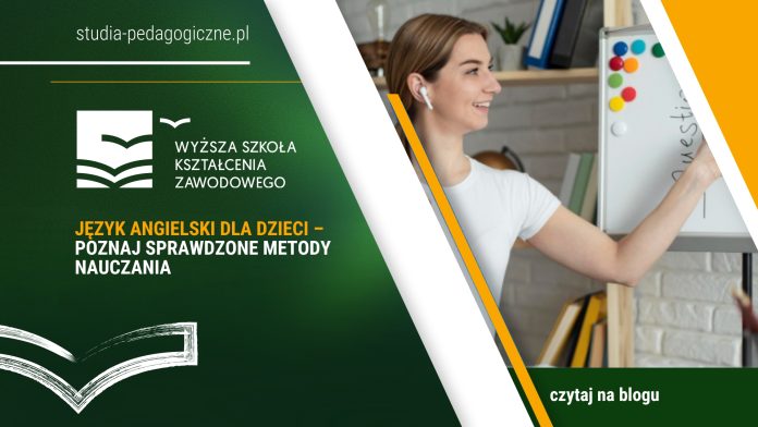 Język angielski dla dzieci – poznaj sprawdzone metody nauczania