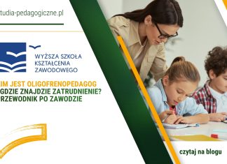 Kim jest oligofrenopedagog i gdzie znajdzie zatrudnienie? Przewodnik po zawodzie Kim jest oligofrenopedagog i gdzie znajdzie zatrudnienie? Przewodnik po zawodzie