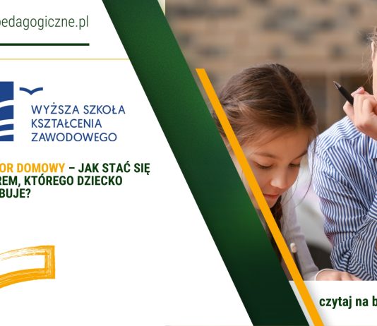 Edukator domowy – jak stać się mentorem, którego dziecko potrzebuje? Edukator domowy – jak stać się mentorem, którego dziecko potrzebuje?