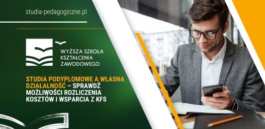 Studia podyplomowe a własna działalność – sprawdź możliwości rozliczenia kosztów i wsparcia z KFS Studia podyplomowe a własna działalność – sprawdź możliwości rozliczenia kosztów i wsparcia z KFS